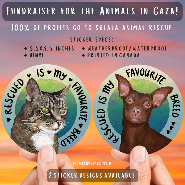 FUNDRAISER FOR THE ANIMALS IN GAZA - Rescued Is My Favourite Breed Stickers - 100% of Profits Donated to Sulala Animal Rescue in Palestine - FREE SHIPPING