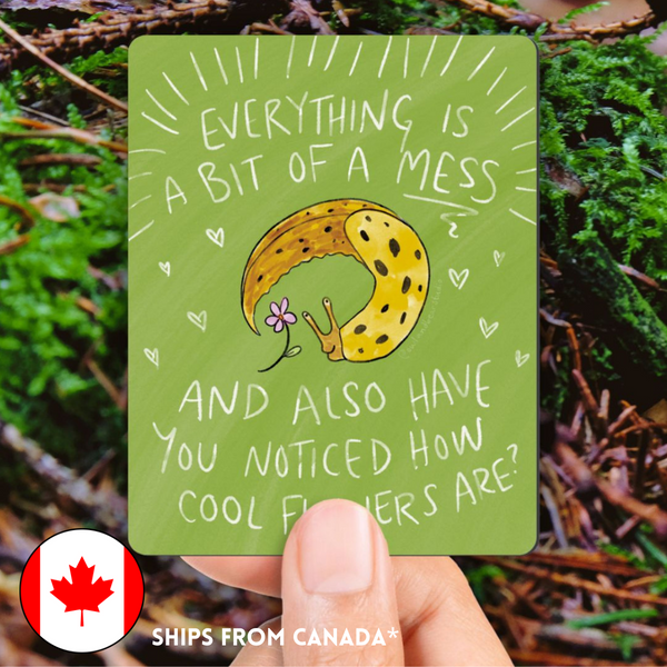 “Everything is a bit of a mess, and have you noticed how cool flowers are?” Banana Slug Magnet (3.5 inches) - Ariolimax columbianus