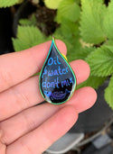 Oil & Water Don't Mix Pin - 25% to Charity! - RAINBOW PLATED