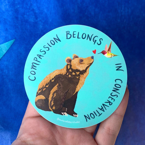 Compassion Belongs In Conservation Sticker (Eco Vinyl) - FREE SHIPPING - (***RETIRED***)